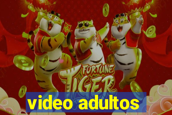 video adultos